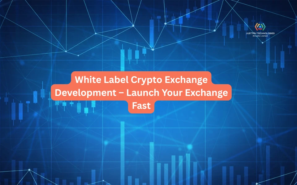 White Label Crypto Exchange Development  Launch Your Exchange Fast
