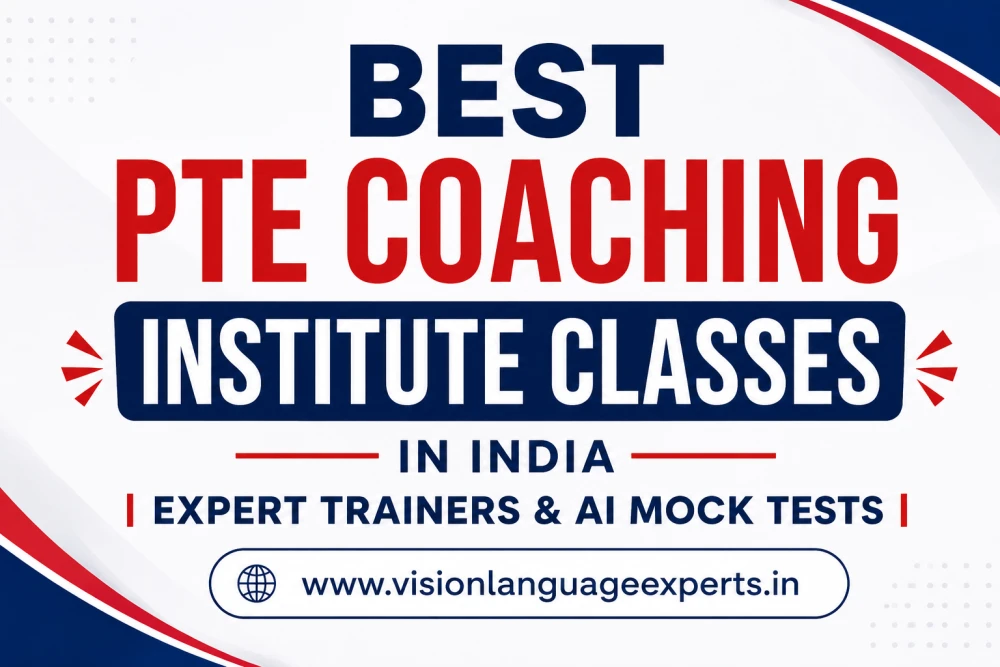 Why Vision Language Experts is the Best PTE Coaching Institute Classes