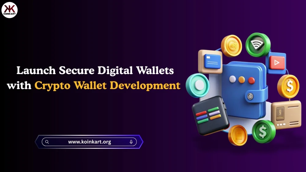 Launch Secure Digital Wallets with Crypto Wallet Development