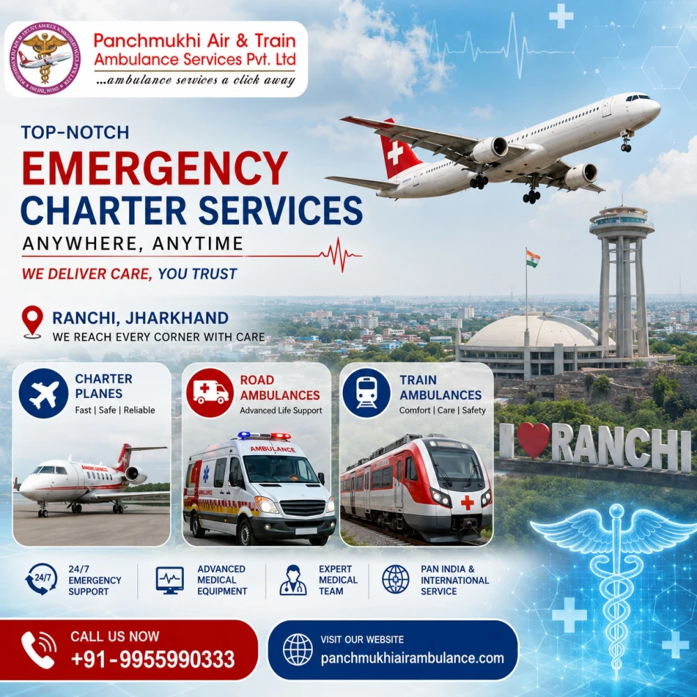 Panchmukhi Emergency Air Ambulance in Ranchi Compassion in Every Transfer