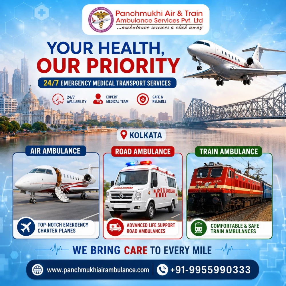 HassleFree Shifting in Kolkata by Panchmukhi Air and Train Ambulance Service