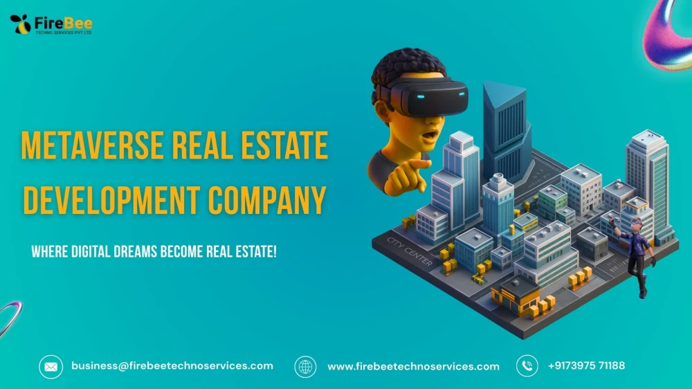Top Metaverse Real Estate Development Company for 3D Virtual Land Creation