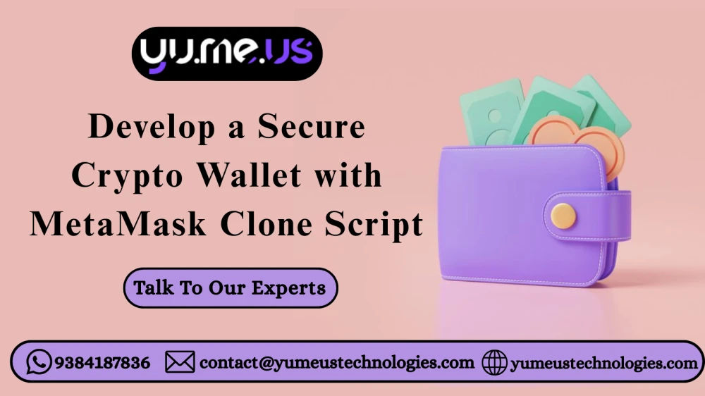 Develop a Secure Crypto Wallet with MetaMask Clone Script