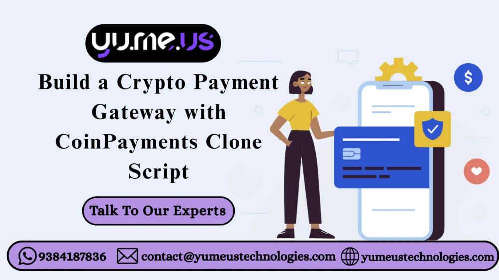 Build a Crypto Payment Gateway with CoinPayments Clone Script