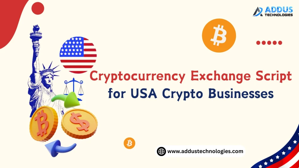 Cryptocurrency Exchange Script for USA Crypto Businesses
