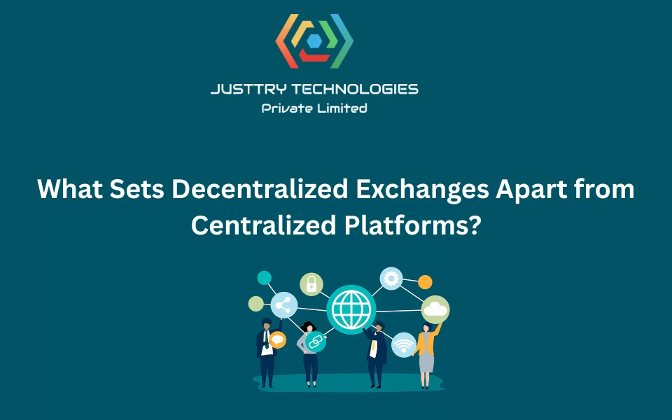 What Sets Decentralized Exchanges Apart from Centralized Platforms?