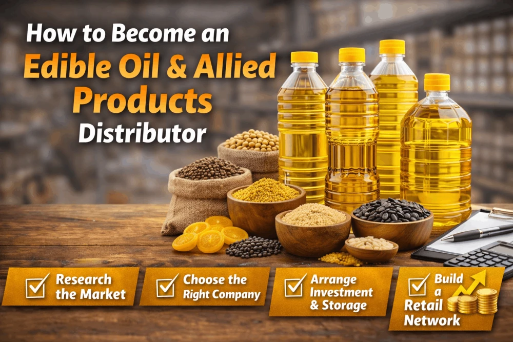 How to Become an Edible Oil & Allied Products Distributor