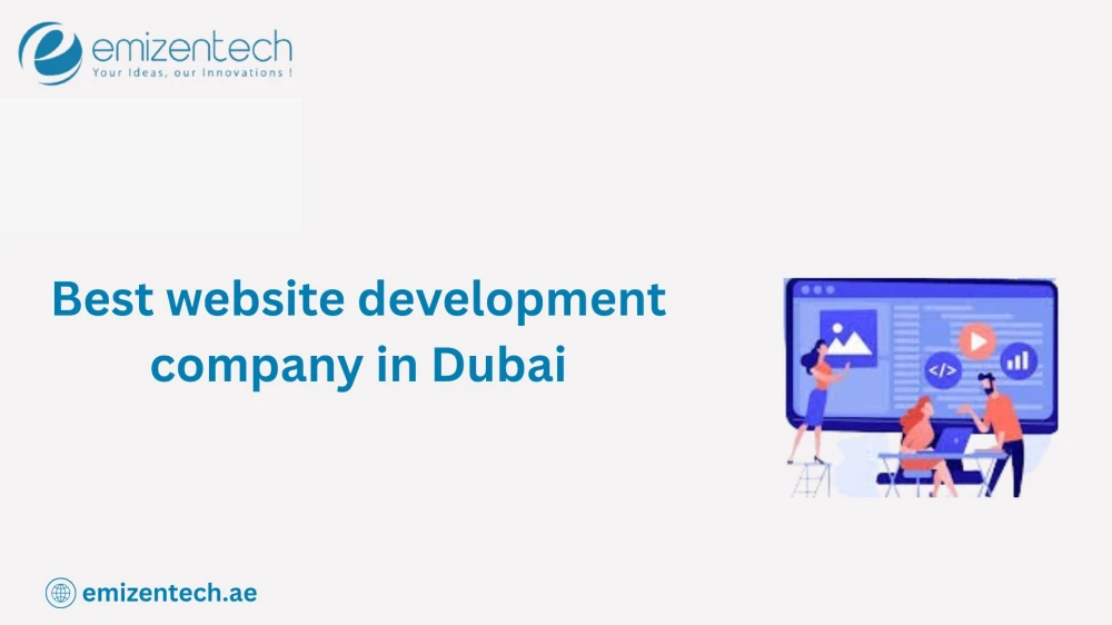 Looking for the Best Website Development Company in Dubai?
