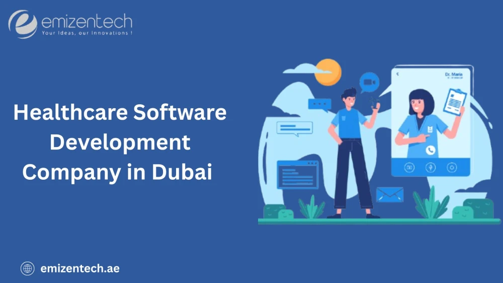 Want Smarter Healthcare Apps with a Healthcare Software Company Dubai?