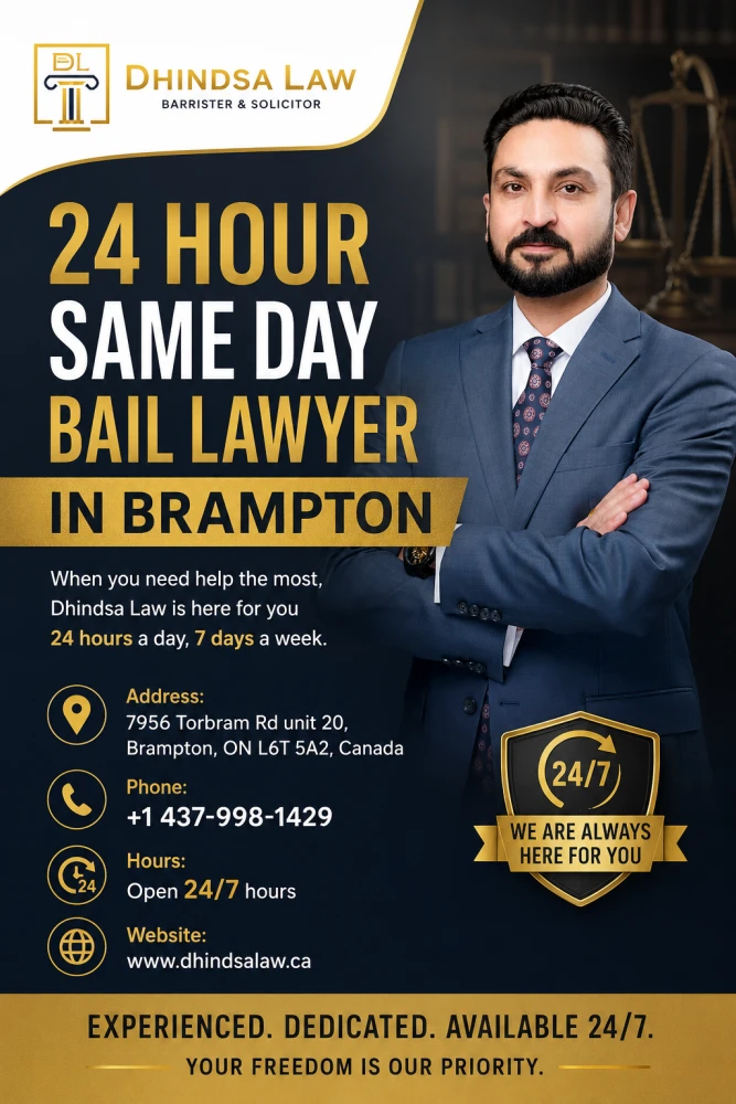 24 Hour Same Day Bail Lawyer in Brampton Dhindsa Law