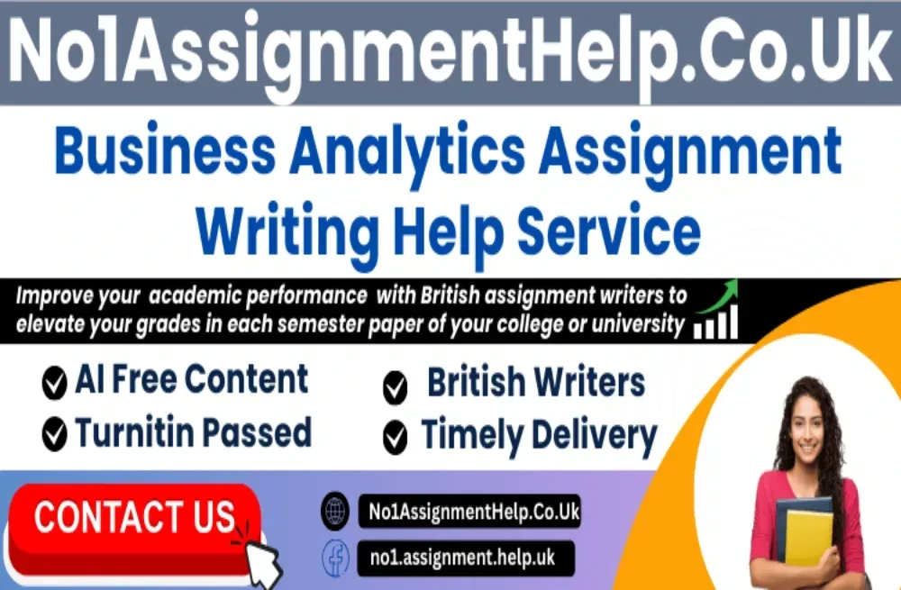 Business Analytics Assignment Help by No1AssignmentHelpCoUK