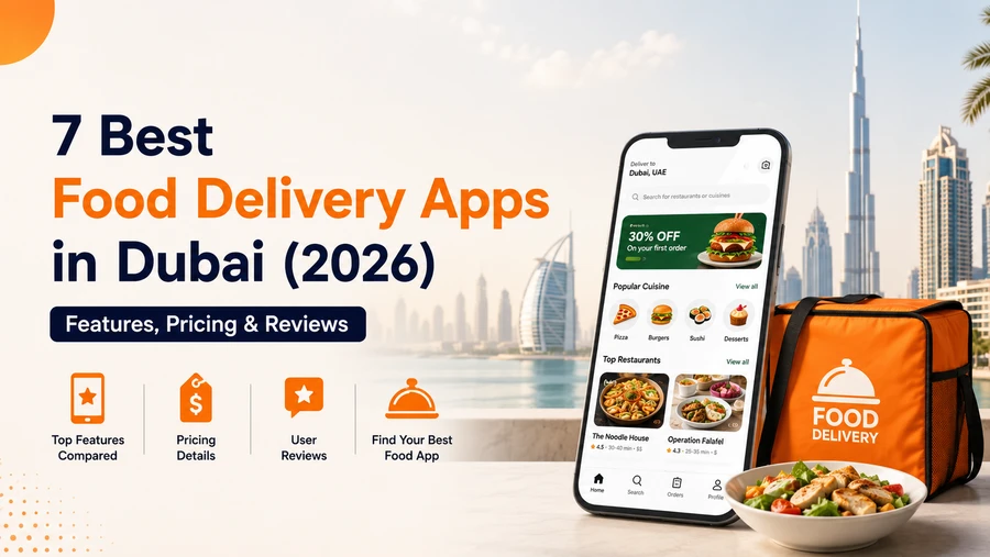 7 Best Food Delivery Apps in Dubai 2026 Features Pricing  Reviews