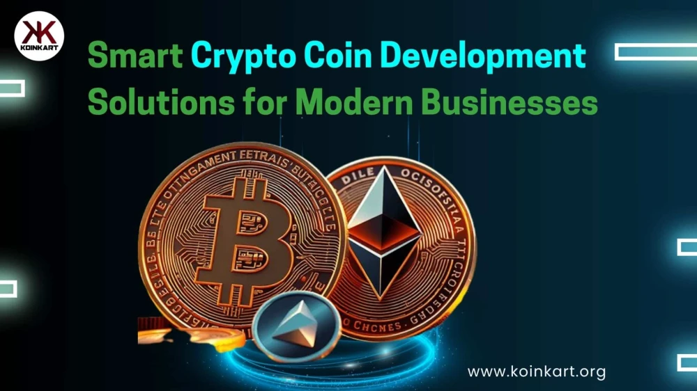 Smart Crypto Coin Development Solutions for Modern Businesses