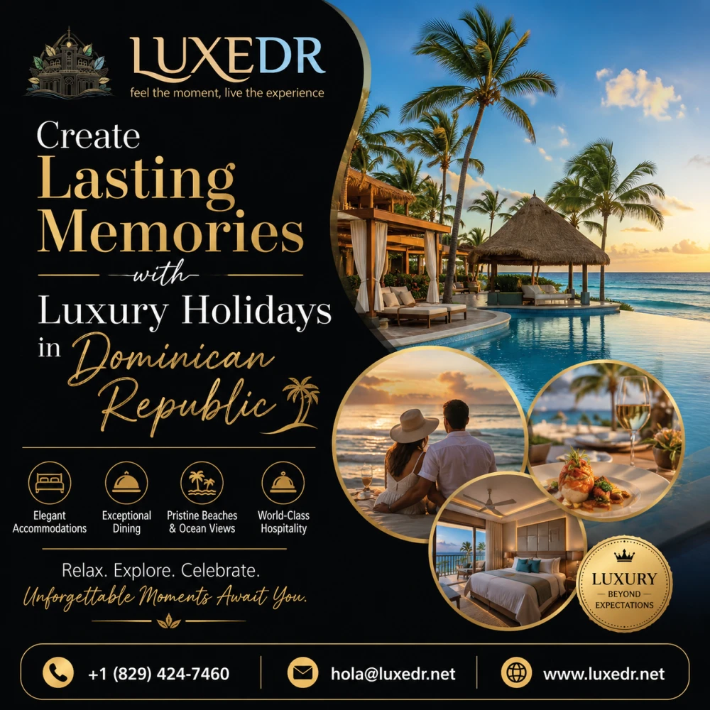 Create Lasting Memories with Luxury Holidays in Dominican Republic