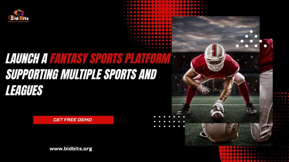 Launch a Fantasy Sports Platform Supporting Multiple Sports and Leagues