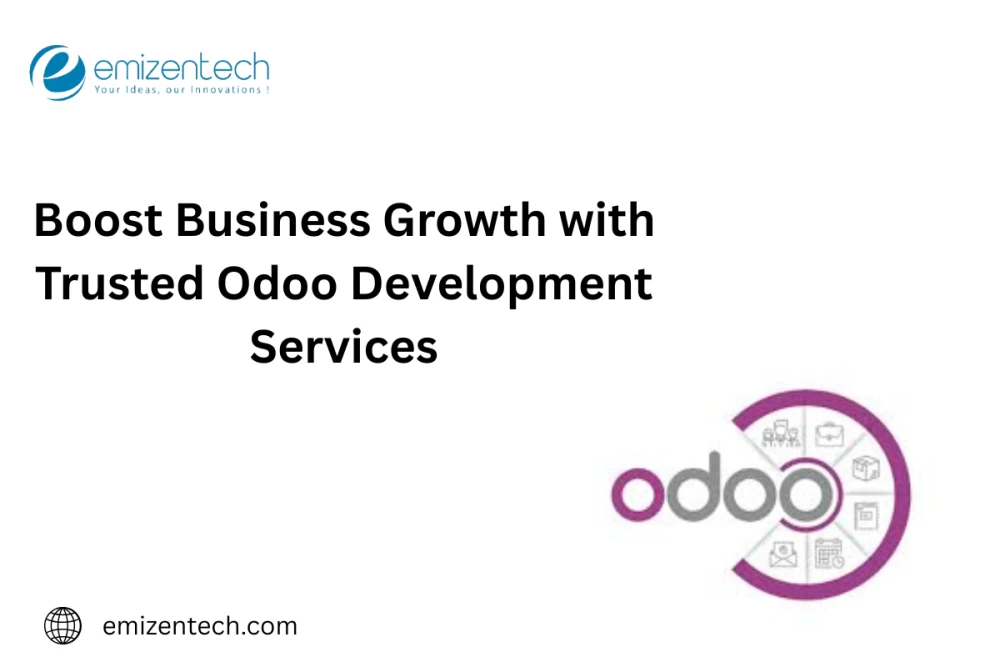 Boost Business Growth with Trusted Odoo Development Services