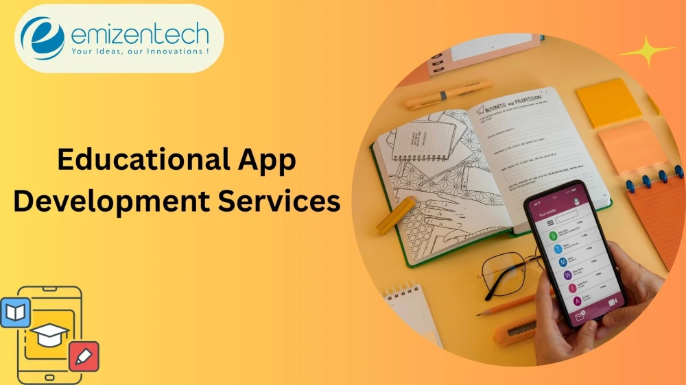 Top Educational App Development Services for Schools & Institutions