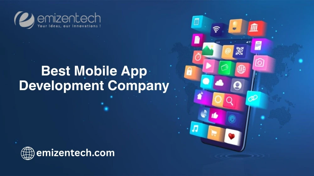 How the Best Mobile App Development Company Drives Business Success