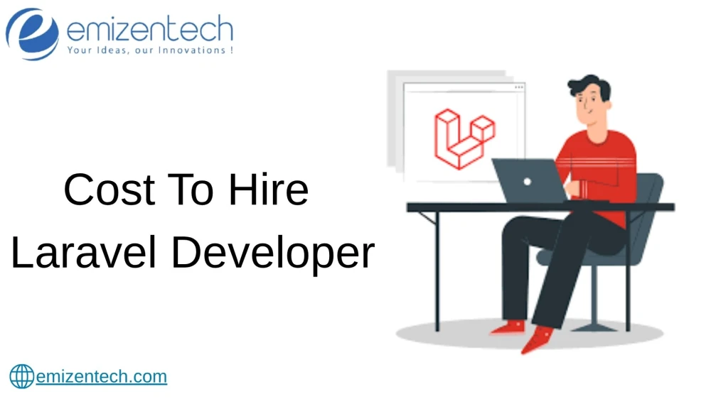 What Is the Cost to Hiring a Laravel Developer?