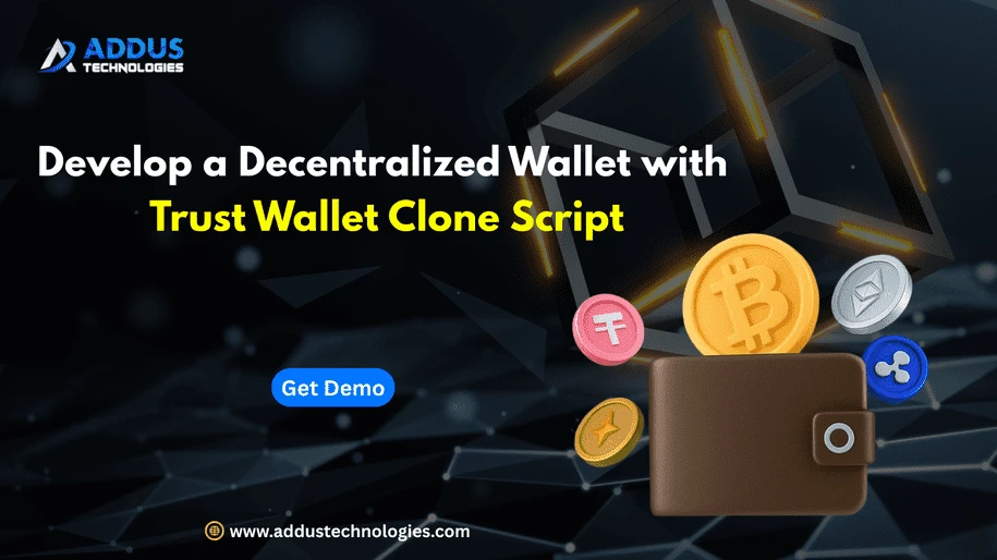 Develop a Decentralized Wallet with Trust Wallet Clone Script