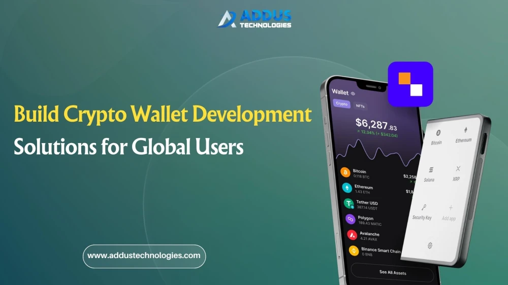 Build Crypto Wallet Development Solutions for Global Users